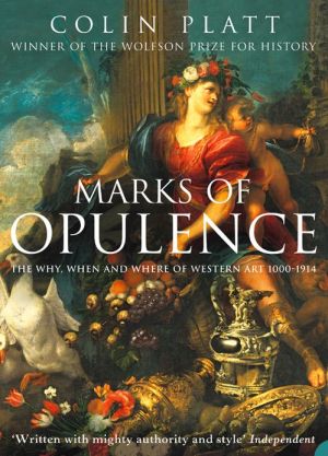 Book Marks of Opulence: The Why, When and Where of Western Art 1000–1914 (Text Only) free