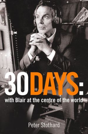 Book 30 Days: A Month at the Heart of Blair’s War (Text Only): A Month at the Heart of Blair's War free