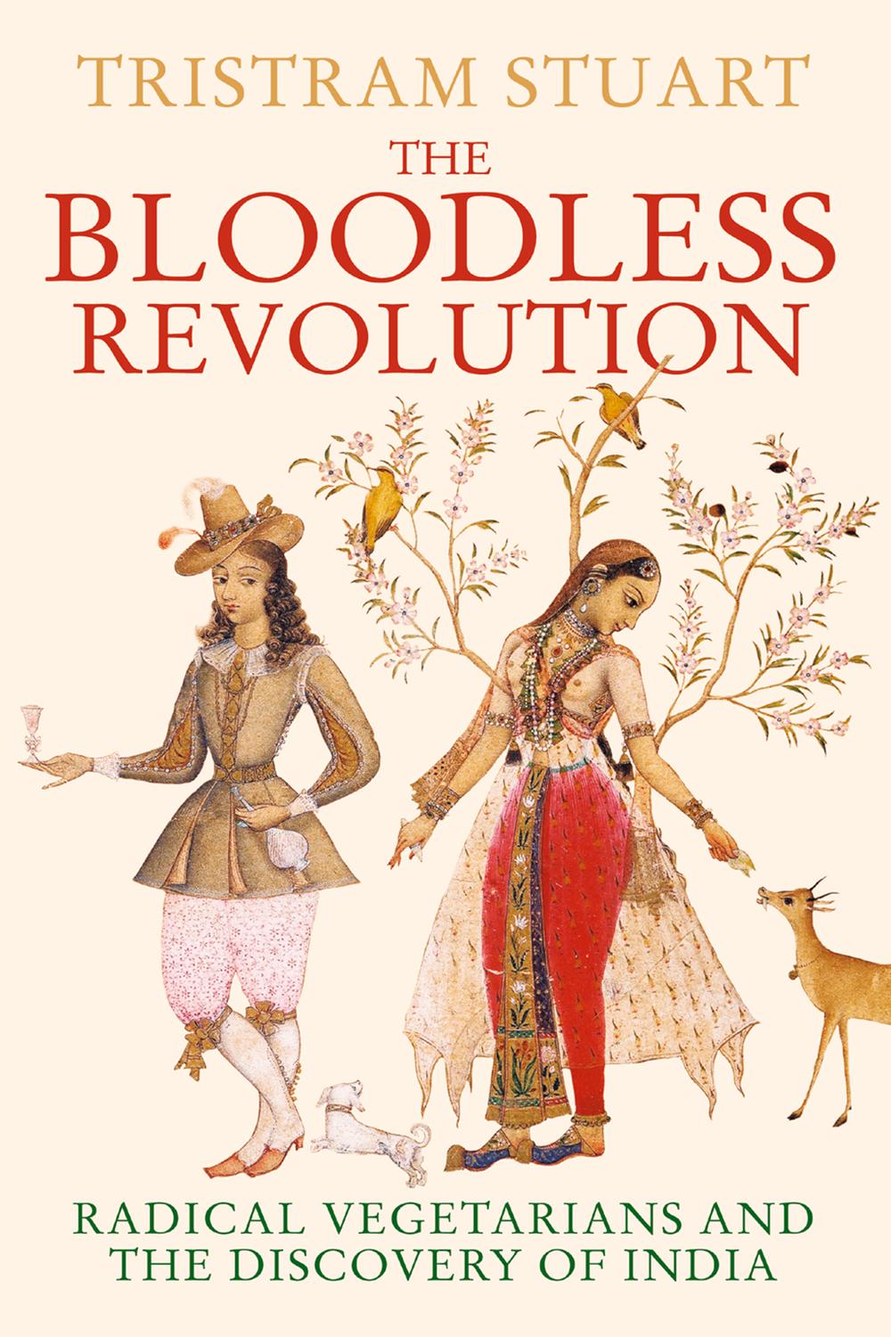 Book The Bloodless Revolution: Radical Vegetarians and the Discovery of India free