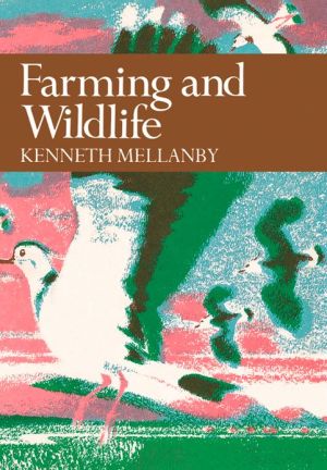 Book Farming and Wildlife (Collins New Naturalist Library, Book 67) free Book Farming and Wildlife (Collins New Naturalist Library, Book 67) free