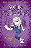 Book The Goblin King (Sophie and the Shadow Woods) free
