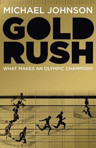 Book Gold Rush: Blood, Sweat, Tears and the Olympic Dream free