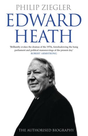 Book Edward Heath: The Authorised Biography free