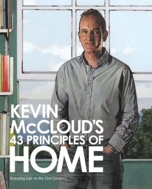 Book Kevin McCloud’s 43 Principles of Home: Enjoying Life in the 21st Century free