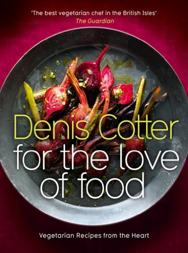 Book For The Love of Food: Vegetarian Recipes from the Heart free