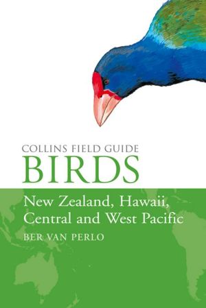 Book Birds of New Zealand, Hawaii, Central and West Pacific (Collins Field Guide) free