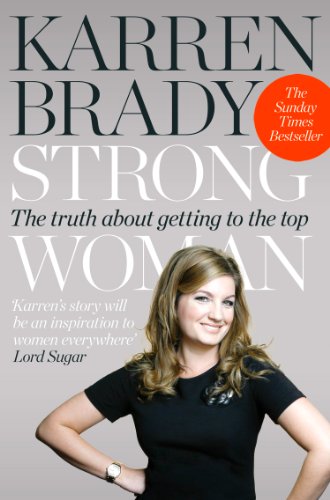 Book Strong Woman: The Truth About Getting to the Top free