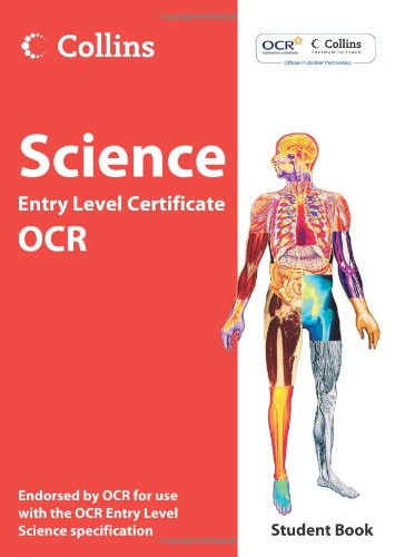 Book Science Student Book: OCR Entry Level Certificate. by Chris Sherry, Louise Smiles, Brian Cowie free