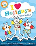 Book I Heart Holidays (Martha and the Bunny Brothers) free