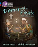 Book Dinner with a Pirate (Collins Big Cat Progress) free
