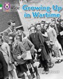 Book Growing up in Wartime (Collins Big Cat Progress) free