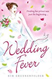 Book Wedding Fever. by Kim Gruenenfelder free