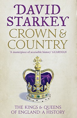 Book Crown & Country: The Kings and Queens of England: A History free