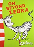 Book ON BEYOND ZEBRA : YELLOW BACK BOOK [Paperback] [Jan 01, 2011] Dr. Seuss,Dr. Seuss free