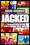 Book Jacked: The Unauthorised Behind the Scenes Story of Grand Theft Auto free