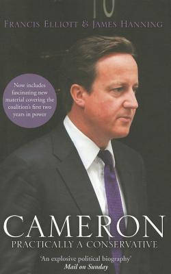 Book Cameron: The Rise Of The New Conservative free