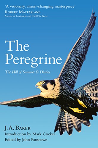 Book The Peregrine: The Hill of Summer & Diaries: The Complete Works of J. A. Baker free