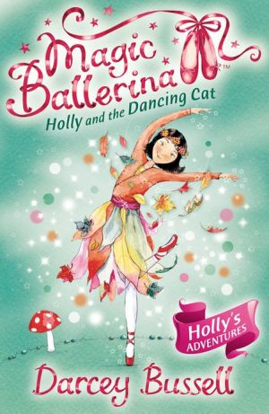 Book Holly and the Dancing Cat (Magic Ballerina, Book 13) free