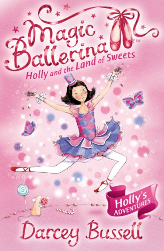 Book Holly and the Land of Sweets (Magic Ballerina, Book 18) free