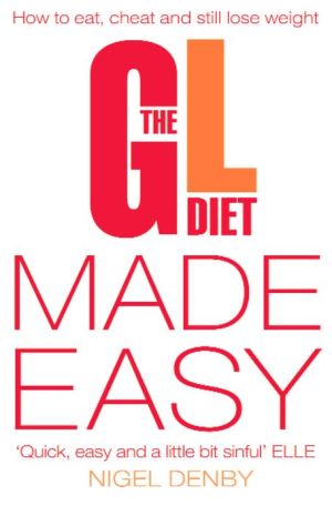 Book The GL Diet Made Easy: How to Eat, Cheat and Still Lose Weight free