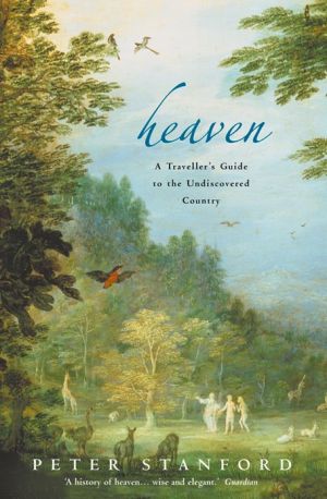 Book Heaven: A Traveller's Guide To The Undiscovered Country (text Only) free