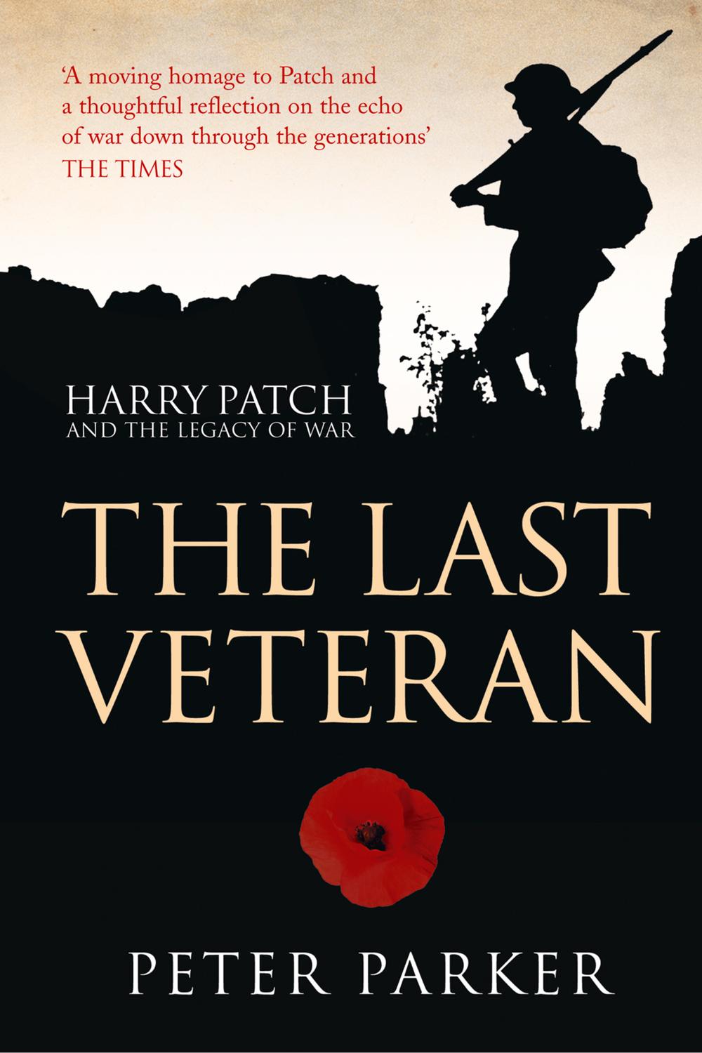 Book The Last Veteran: Harry Patch and the Legacy of War free
