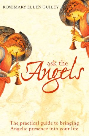 Book Ask The Angels: Bring Angelic Wisdom Into Your Life free