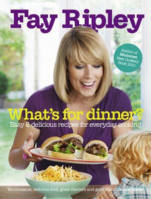 Book What’s for Dinner?: Easy and delicious recipes for everyday cooking free