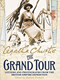 Book Grand Tour: Letters and Photographs from the British Empire Expedition 1922 free