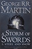 Book A Storm Of Swords: Steel And Snow: Book 3 Part 1 Of A Song Of Ice And Fire free