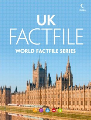 Book United Kingdom Factfile: An Encyclopaedia Of Everything You Need To Know About The United Kingdom, For Teachers, Students And Travellers free