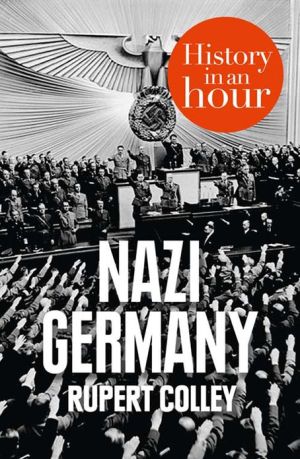 Book Nazi Germany: History in an Hour free