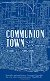 Book Communion Town:  A City in Ten Chapters free