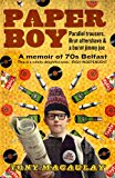 Book Paperboy: An Enchanting True Story of a Belfast Paperboy Coming to Terms with the Troubles free