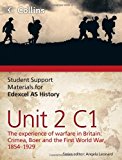 Book Edexcel AS Unit 2 Option C1: The Experience of Warfare in Britain: Crimea, Boer and the First World War, 1854-1929 (Student Support Materials for History) free