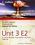 Book Edexcel A2 Unit 3 Option E2: A World Divided: Superpower Relations, 1944-90 (Student Support Materials for History) free