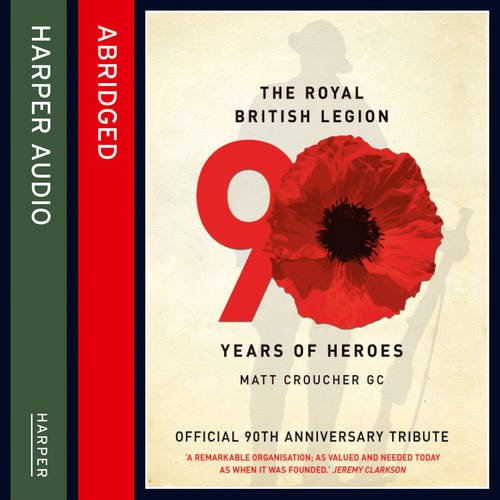 Book The Royal British Legion: 90 Years of Heroes free