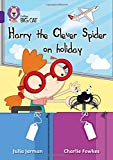 Book Harry the Clever Spider on Holiday (Collins Big Cat) free