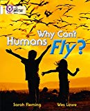 Book Why Can't Humans Fly? (Collins Big Cat) free