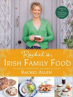 Book Rachel’s Irish Family Food: 120 classic recipes from my home to yours free