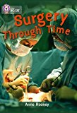 Book Surgery through Time (Collins Big Cat) free