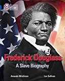 Book Frederick Douglass: A Slave Biography (Collins Big Cat) free