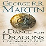 Book Dance With Dragons (Part One): Dreams and Dust free