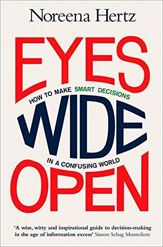 Book Eyes Wide Open: How to Make Smart Decisions in a Confusing World free