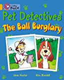 Book Pet Detectives: The Ball Burglary (collins Big Cat) free