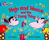 Book Mojo And Weeza And The Funny Thing (collins Big Cat) free