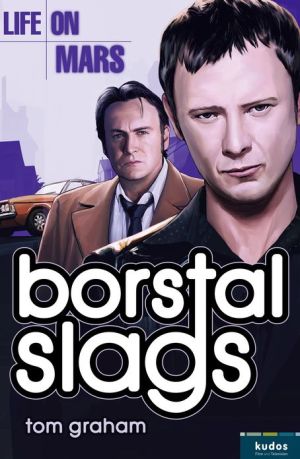 Book Life on Mars: Borstal Slags free