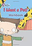 Book I Want A Pet! Workbook (collins Big Cat) free