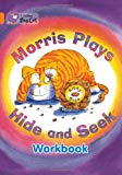 Book Morris Plays Hide And Seek Workbook (collins Big Cat) free