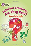 Book Fabulous Creatures: Are They Real? Workbook (collins Big Cat) free